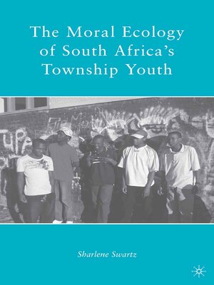 cover image of The Moral Ecology of South Africa's Township Youth